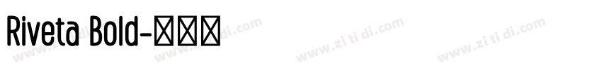 Riveta Bold字体转换
